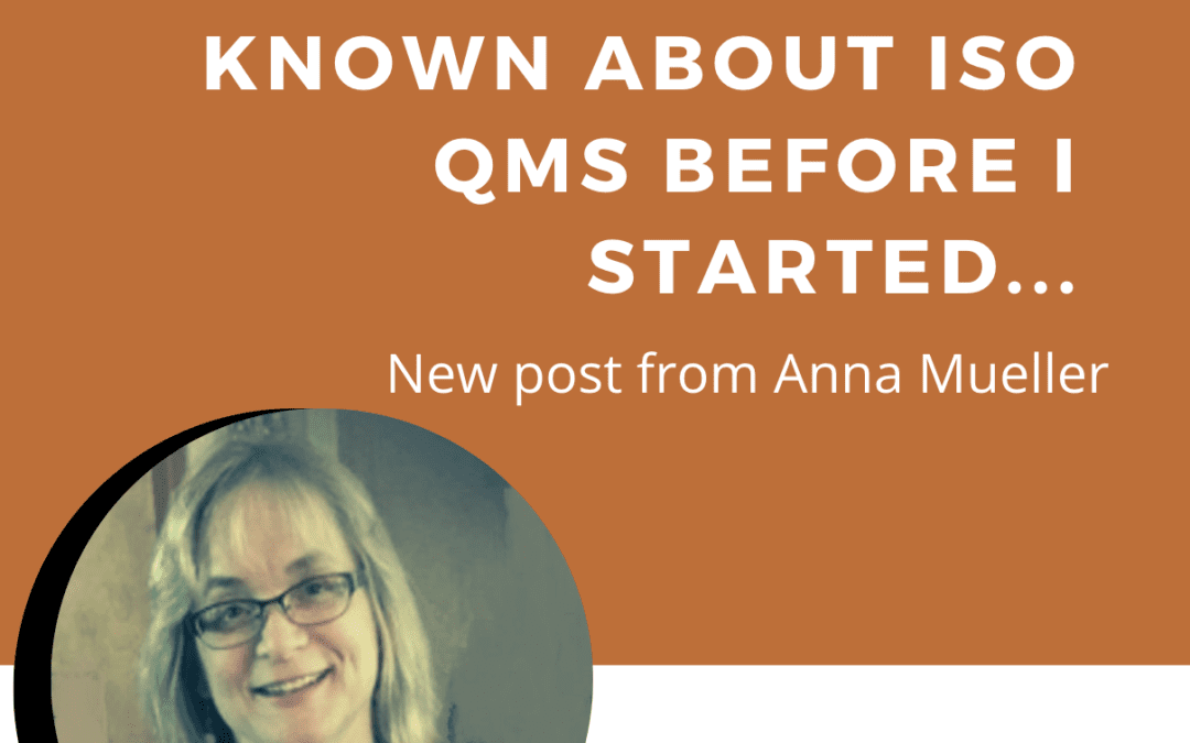 What I Wish I’d Known About ISO QMS Before I Started…